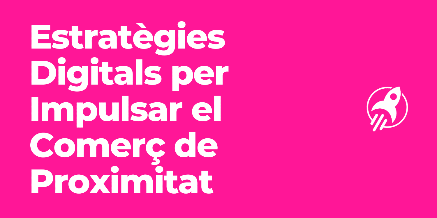 estrategies-digitals-comerç-proximitat